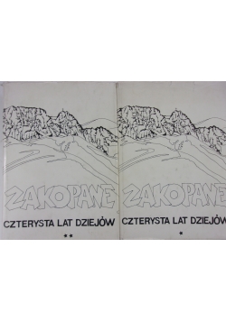 Zakopane czterysta lat dziejów, Tom 1 i 2