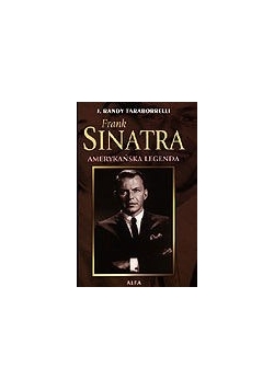 Frank Sinatra : Amerykańska legenda