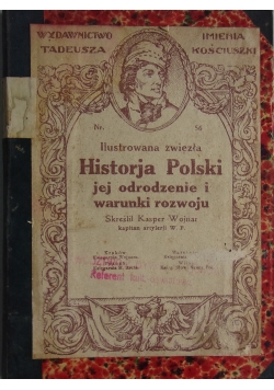 Ilustrowana zwięzła historja Polski jej odrodzenie i warunki rozwoju, 1920 r.