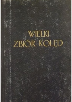 Wielki zbiór kolęd