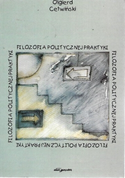 Filozofia politycznej praktyki