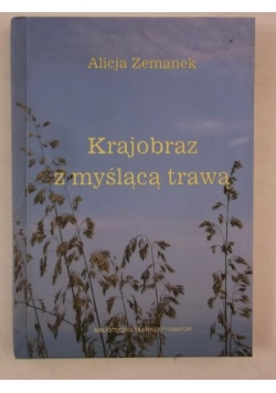 Krajobraz z myślącą trawą, autograf