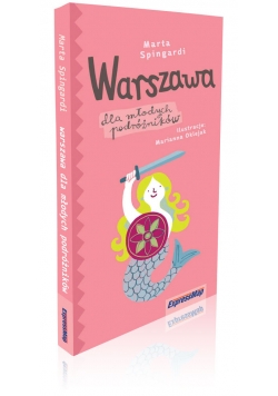 Warszawa dla młodych podróżników przewodnik dla dzieci