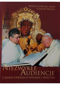 Niezwykłe audiencje z Janem Pawłem II Wielkim i świętym