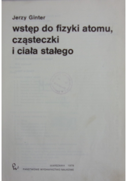 Wstęp do fizyki atomu,cząsteczki i ciała stałego