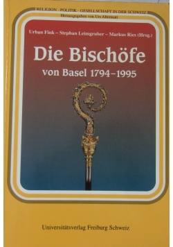 Die Bischofe von Basel 1794-1995