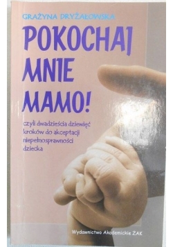 Pokochaj mnie mamo!