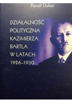 Działalność polityczna Kazimierza Bartla w latach 1926 1930