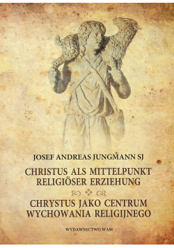 Chrystus jako centrum wychowania religijnego