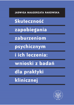 Skuteczność zapobiegania zaburzeniom psychicznym i ich leczenia wnioski z badań dla praktyki klinic