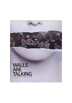 Walls are talking wallpaper, art and culturte