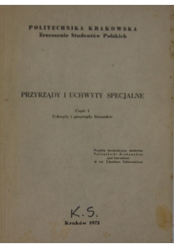 Przyrządy i uchwyty specjalne
