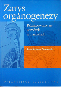 Zarys organogenezy + Autograf Bielańska Osuchowska