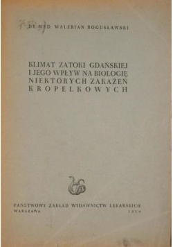 Klimat Zatoki Gdańskiej i jego wpływ na biologię niektórych zakażeń kropelkowych, 1950 r.