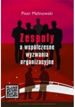 Zespoły a współczesne wyzwania organizacyjne