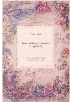 Świat utkany z prawdy i zmyślenia