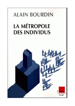 La metropole des individus Alain Bourdin
