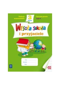 Wesoła szkoła i przyjaciele 3/4 ćw. pisanie WSiP
