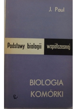 Podstawy biologii współczesnej. Biologi komórki