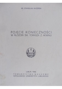 Pojęcie konieczności w filozofii Św. Tomasza z Akwinu