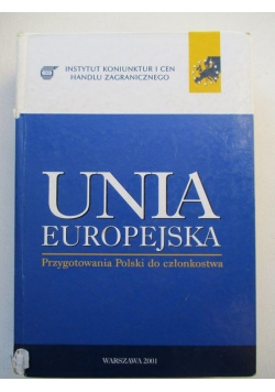 Unia Europejska. Przygotowania Polski do członkostwa