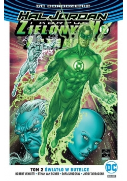 Hal Jordan i Korous Zielonych Latarni Tom 2 Światło w butelce