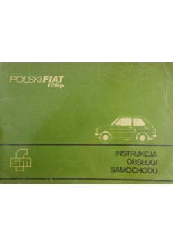 Instrukcja obsługi samochodu. Polski Fiat 126p