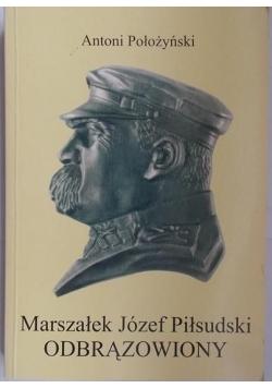 Marszałek Józef Piłsudski obrązowiony