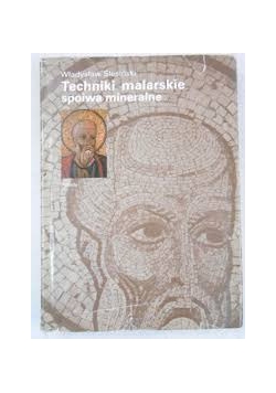 Techniki malarskie, spoiwa mineralne