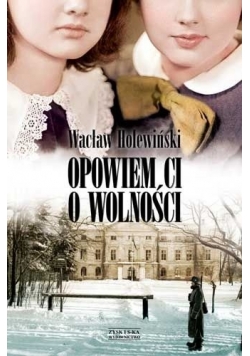 Opowiem ci o wolności