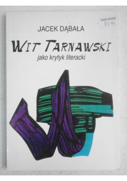 Wit Tarnawski jako krytyk literacki