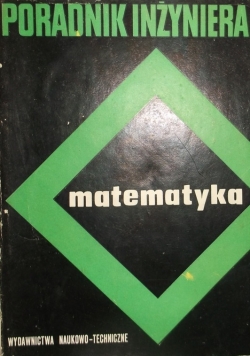 Poradnik inżyniera matematyka Tom II