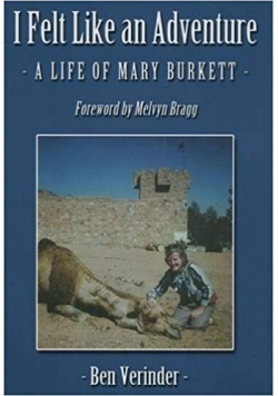 I Felt Like an Adventure A Life Of Mary Burkett