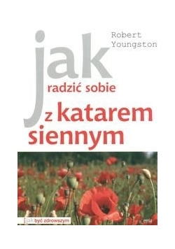 Jak radziż sobie  z katarem siennym