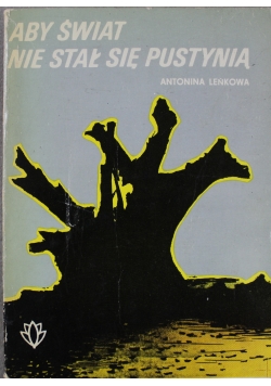 Aby świat nie stał się pustynią