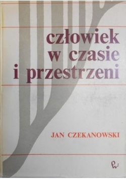 Człowiek w czasie i przestrzeni