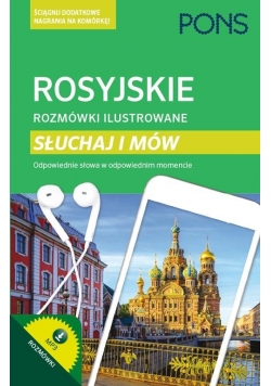Rosyjskie rozmówki ilustrowane Słuchaj i mów