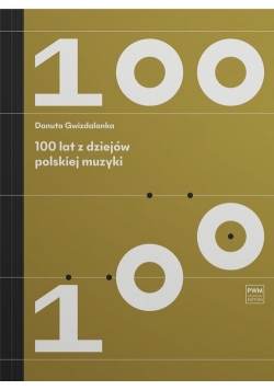 100 lat z dziejów polskiej muzyki