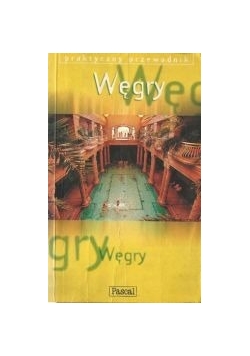 Węgry. Praktyczny przewodnik