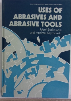 Uses of abrasives and abrasive tools