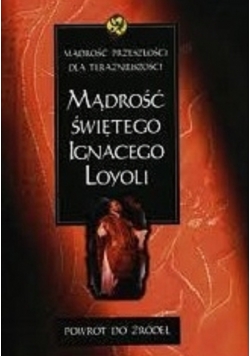 Mądrość Świętego Ignacego Loyoli