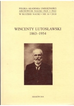 Wincenty Lutosławski 1863 - 1954