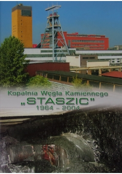 Kopalnia węgla kamiennego "Staszic" 1964-2004