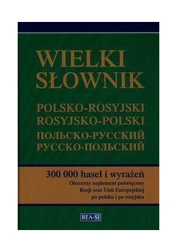 Wielki słownik polsko-rosyjski rosyjsko-polski