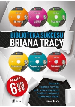 Biblioteka sukcesu Briana Tracy Pakiet 6 Audio CD