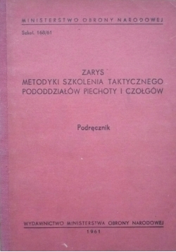 Zarys metodyki szkolenia taktycznego pododdziałów piechoty i czołgów