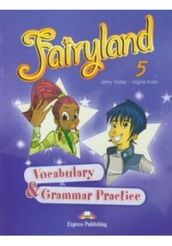 Fairyland 5 Vocabulary Grammar Practice