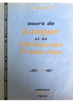 Cours de Langue et de Civilisation Francaises,cz. I