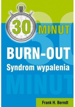 30 minut burn out syndrom wypalania Nowa