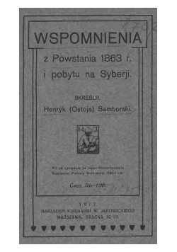 Wspomnienia z Powstania 1863 r. i pobytu na Syberji